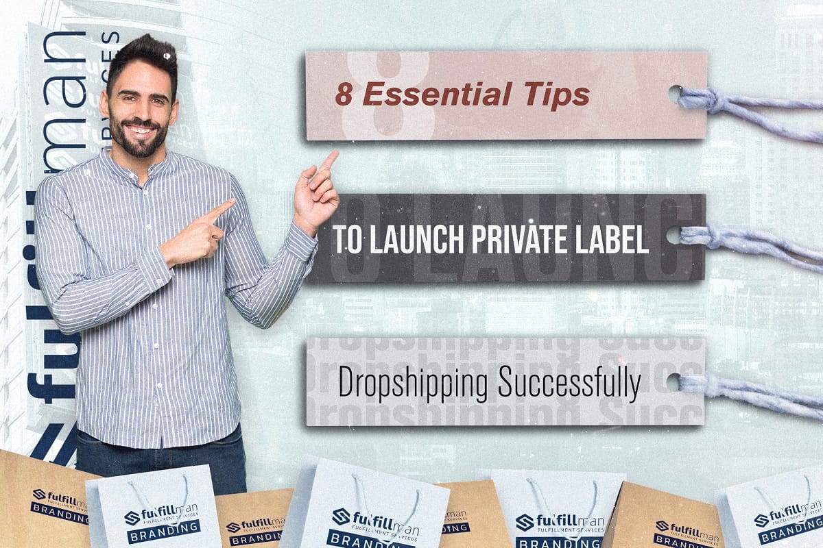 8-Essential-Tips-to-Launch-Private-label-Dropshipping-Successfully.jpg?strip=all&lossy=1&ssl=1