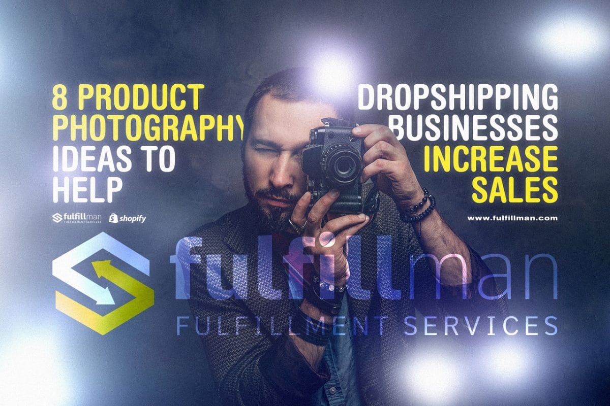8-Product-Photography-Ideas-to-help-Dropshipping-Businesses-Increase-Sales.jpg?strip=all&lossy=1&fit=1200%2C800&ssl=1