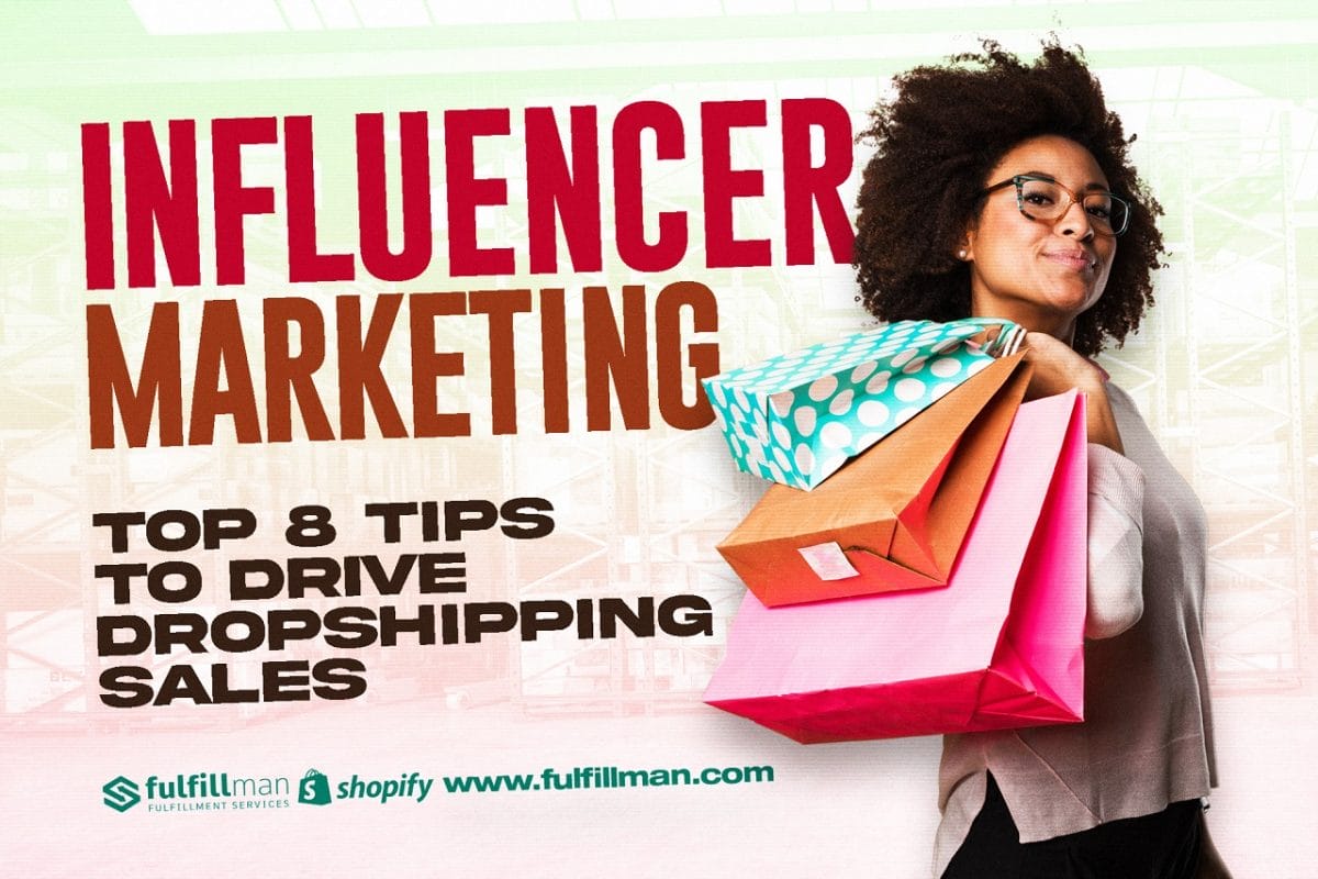 Influencer-Marketing-Top-8-Tips-to-Drive-Dropshipping-Sales.jpg?strip=all&lossy=1&fit=1200%2C800&ssl=1