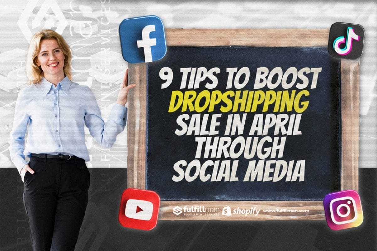 9-Tips-to-Boost-Dropshipping-Sale-in-April-through-Social-Media.jpg?strip=all&lossy=1&fit=1200%2C800&ssl=1